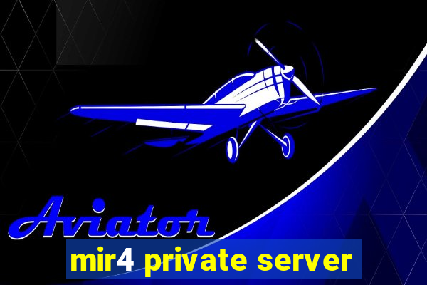 mir4 private server